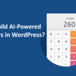 How to Build AI-Powered Calculators in WordPress?